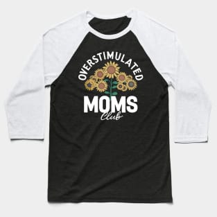 Overstimulated boy mama Baseball T-Shirt